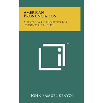 American Pronunciation: A Textbook of Phonetics for Students of English - Hardcover