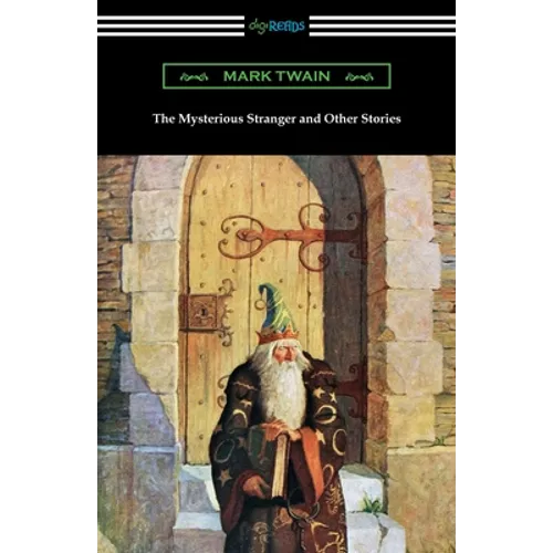 The Mysterious Stranger and Other Stories