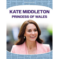 Kate Middleton: Princess of Wales: Princess of Wales - Library Binding