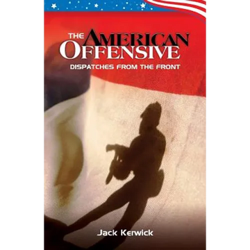 The American Offensive: Dispatches from the Front - Paperback