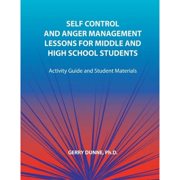 Self Control and Anger Management Lessons for Middle and High School Students - Paperback
