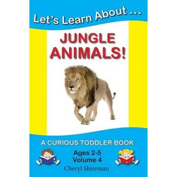 Let's Learn About...Jungle Animals!: A Curious Toddler Book - Paperback
