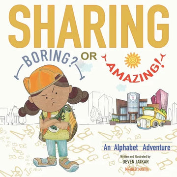 Sharing... Boring? or Amazing!: An Alphabet Adventure - Paperback