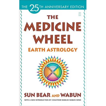 The Medicine Wheel: Earth Astrology - Paperback