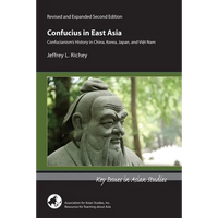Confucius in East Asia: Confucianism's History in China, Korea, Japan, and Viet Nam - Paperback