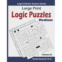 Large Print Logic Puzzles: 100 Medium Variety Puzzles (Kakuro, Samurai Sudoku, Battleships, Hakyuu, Minesweeper, Hitori, Samurai Jigsaw Sudoku, Fillom - Paperback