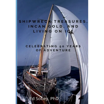 Shipwreck Treasures, Incan Gold, and Living on Ice - Celebrating 50 Years of Adventure - Paperback