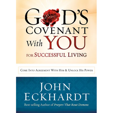 God's Covenant with You for Life and Favor: Come Into Agreement with Him and Unlock His Power - Paperback