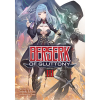 Berserk of Gluttony (Light Novel) Vol. 3 - Paperback