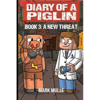 Diary of a Piglin Book 3: A New Threat - Paperback