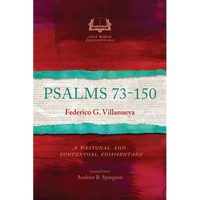 Psalms 73-150: A Pastoral and Contextual Commentary - Paperback