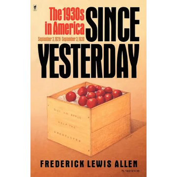 Since Yesterday: The 1930's in America, September 3, 1929 to September 3, 1939 - Paperback