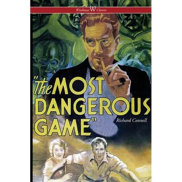 The Most Dangerous Game (Wisehouse Classics Edition) - Paperback