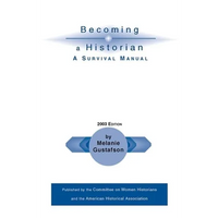 Becoming a Historian: A Survival Manual - Paperback