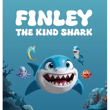 Finley The Kind Shark: A Heartwarming Children's Story that Follows the Journey of Finley Who Learns that True Strength Lies Not In Fierceness But In - Hardcover