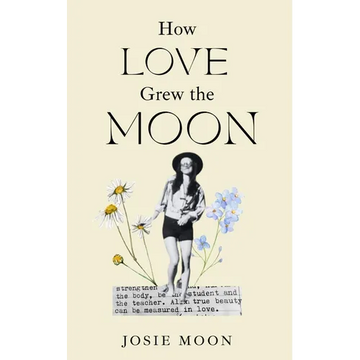 How Love Grew the Moon - Paperback