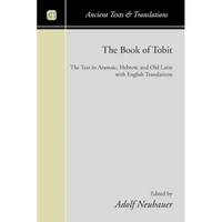The Book of Tobit: The Text in Aramaic, Hebrew, and Old Latin with English Translations - Paperback