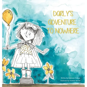 Darly's Adventure to Nowhere - Hardcover