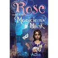Rose and the Magician's Mask
