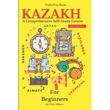 Kazakh for Beginners: A Comprehensive Self-Study Course - Paperback