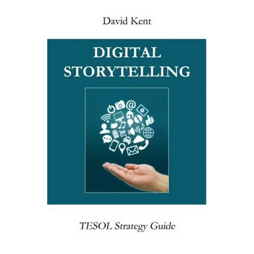 Digital Storytelling: Tesol Strategy Guide - Paperback