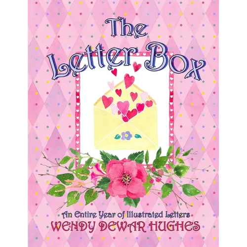 The Letter Box: An Entire Year of Illustrated Letters