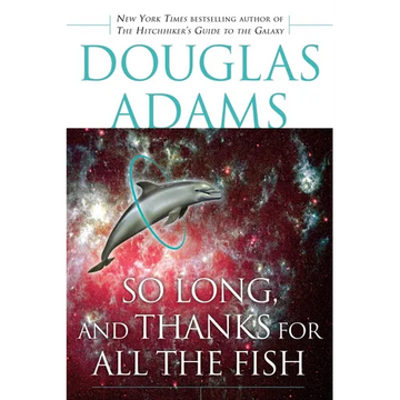 So Long, and Thanks for All the Fish - Paperback