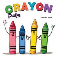 Crayon Pals: A Funny Classroom Story About Gratitude and Taking Care of What You Have - Hardcover