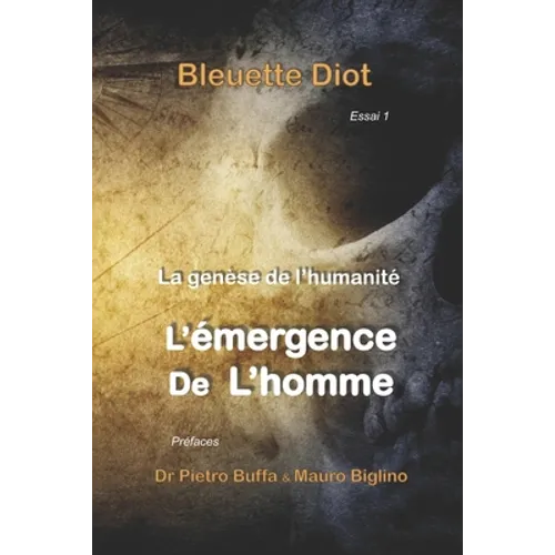 La genese de l'humanite: Histoires secretes des civilisations
