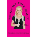 Broadcast YOUR Beauty