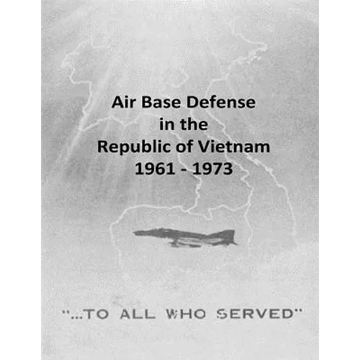 Air Base Defense in the Republic of Vietnam 1961 - 1973 - Paperback