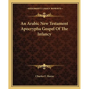 An Arabic New Testament Apocrypha Gospel Of The Infancy - Paperback