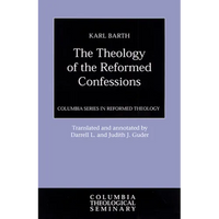 Theology of the Reformed Confessions - Paperback