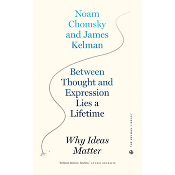 Between Thought and Expression Lies a Lifetime: Why Ideas Matter - Paperback
