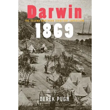 Darwin 1869: The Second Northern Territory Expedition - Paperback