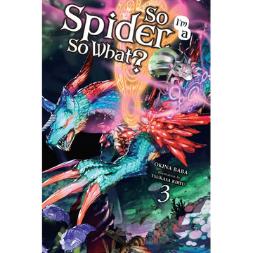 So I'm a Spider, So What?, Vol. 3 (Light Novel) - Paperback