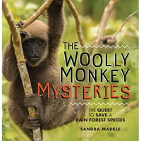 The Woolly Monkey Mysteries: The Quest to Save a Rainforest Species - Paperback