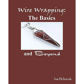 Wire Wrapping: The Basics And Beyond - Paperback