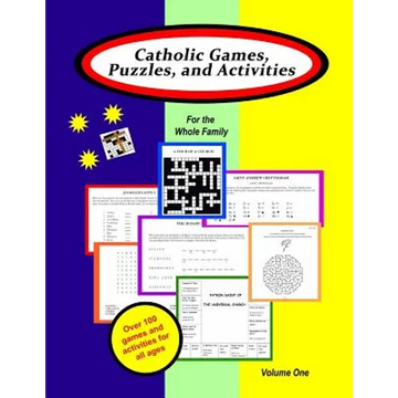 Catholic Games, Puzzles, and Activities for the Whole Family: Volume 1 - Paperback