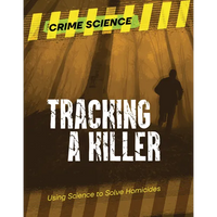 Tracking a Killer: Using Science to Solve Homicides - Paperback