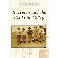 Bozeman and the Gallatin Valley - Paperback