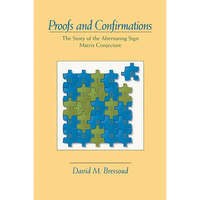 Proofs and Confirmations: The Story of the Alternating-Sign Matrix Conjecture - Paperback