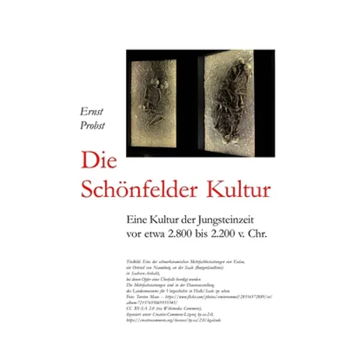 Die Schönfelder Kultur: Eine Kultur der Jungsteinzeit vor etwa 2.800 bis 2.200 v. Chr.