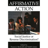 Affirmative Action: Social Justice or Reverse Discrimination? - Paperback