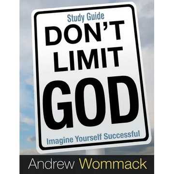Don't Limit God Study Guide: Imagine Yourself Successful - Paperback