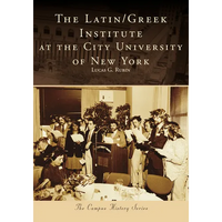 The Latin/Greek Institute at the City University of New York - Paperback