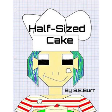 Half-Sized Cake: A Funny Story About Fractions - Paperback