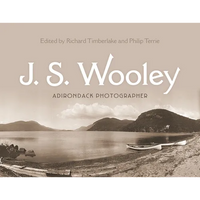 J. S. Wooley: Adirondack Photographer - Hardcover