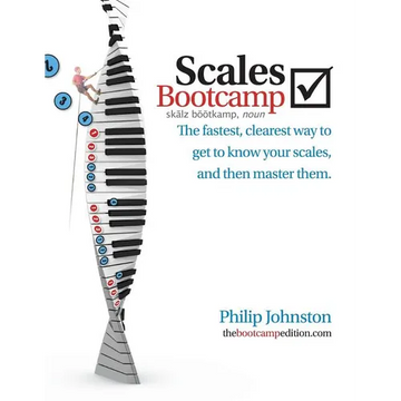 Scales Bootcamp: The fastest, clearest way to get to know your scales, and then master them. - Paperback