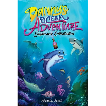 Danny's Ocean Adventure: Embracing Enthusiasm - Paperback